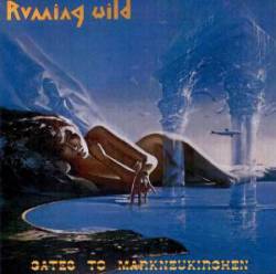 Running Wild : Gates to Markneukirchen